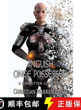 【3-4周达】Anguish Once Possessed: A Forgotten Gods Tale [9780578466842]
