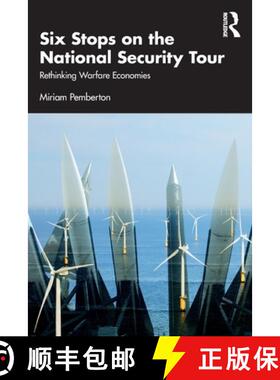 【3-4周达】Six Stops on the National Security Tour: Rethinking Warfare Economies [9780367257675]