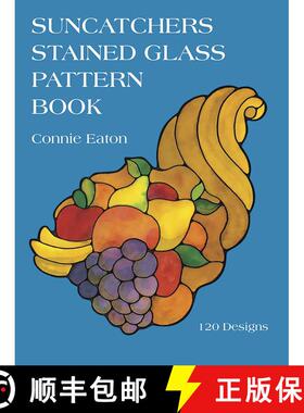 预订 Suncatchers Stained Glass Pattern Book [9780486254708]