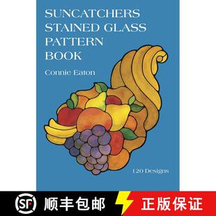 预订 Suncatchers Stained Glass Pattern Book [9780486254708]