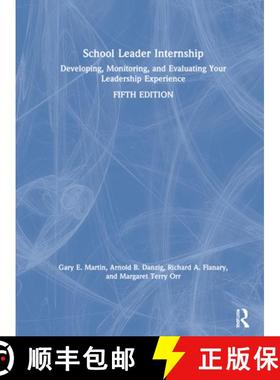 【3-4周达】School Leader Internship: Developing, Monitoring, and Evaluating Your Leadership Experience [9780367652050]
