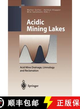 【3-4周达】Acidic Mining Lakes : Acid Mine Drainage, Limnology and Reclamation [9783642719561]