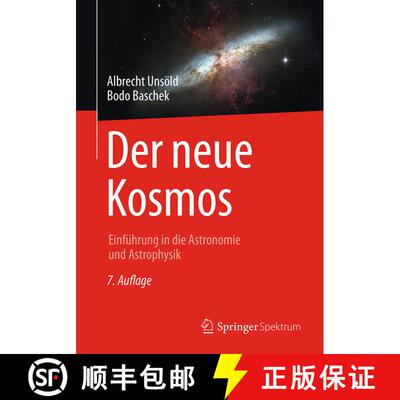 【3-4周达】Der neue Kosmos : Einführung in die Astronomie und Astrophysik (7. Auflage 2002. Nachdruc... [9783662459928]