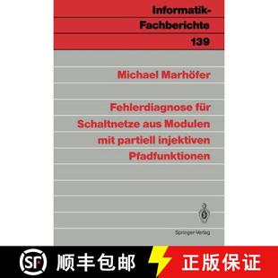 【3-4周达】Fehlerdiagnose für Schaltnetze aus Modulen mit partiell injektiven Pfadfunktionen [9783540179382]