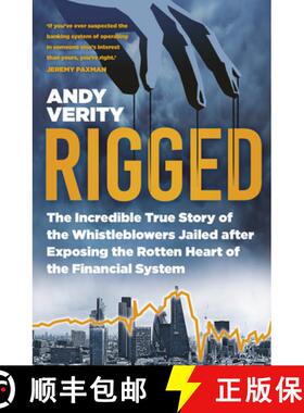 【3-4周达】Rigged: The Incredible True Story of the Whistleblowers Jailed After Exposing the Rotten H... [9780750998857]