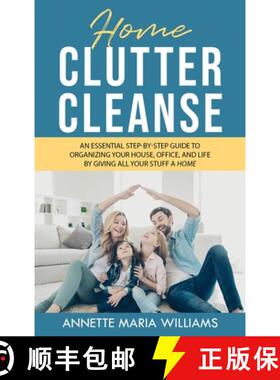 【3-4周达】Home Clutter Cleanse: The Essential Step-by-Step Guide to Organizing your House, Office, a... [9798985238808]