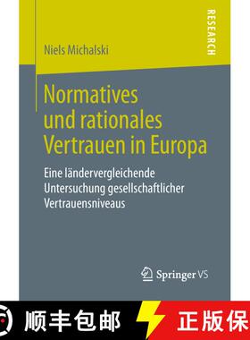 【3-4周达】Normatives und rationales Vertrauen in Europa : Eine ländervergleichende Untersuchung ges... [9783658260576]