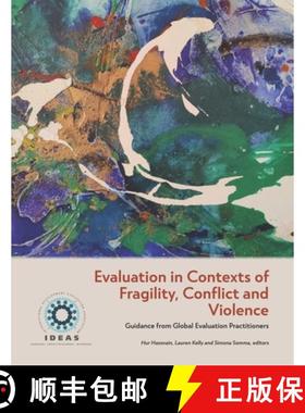 【3-4周达】Evaluation in Contexts of Fragility, Conflict and Violence: Guidance from Global Evaluatio... [9781999932954]