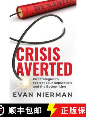 【3-4周达】Crisis Averted : PR Strategies to Protect Your Reputation and the Bottom Line [9781642252576]