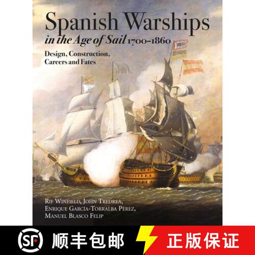【3-4周达】精装 Spanish Warships in the Age of Sail, 1700-1860: Design, Construction, Careers and Fates [9781526790781]