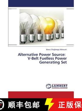 预订 Alternative Power Source: V-Belt Fuelless Power Generating Set [9783659778971]