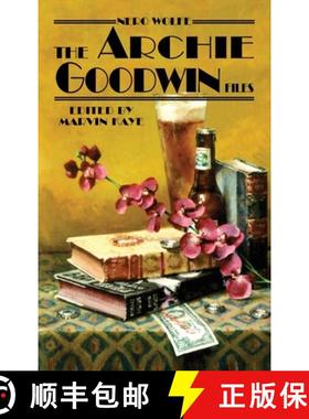 【3-4周达】Nero Wolfe: The Archie Goodwin Files [9781479458912]