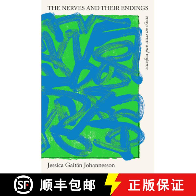 【3-4周达】The Nerves and Their Endings: Essays on Crisis and Response [9781950354597]
