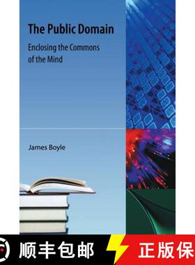 预订 The Public Domain: Enclosing the Commons of the Mind [9781616100773]