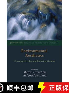 【3-4周达】Environmental Aesthetics: Crossing Divides and Breaking Ground [9780823254491]