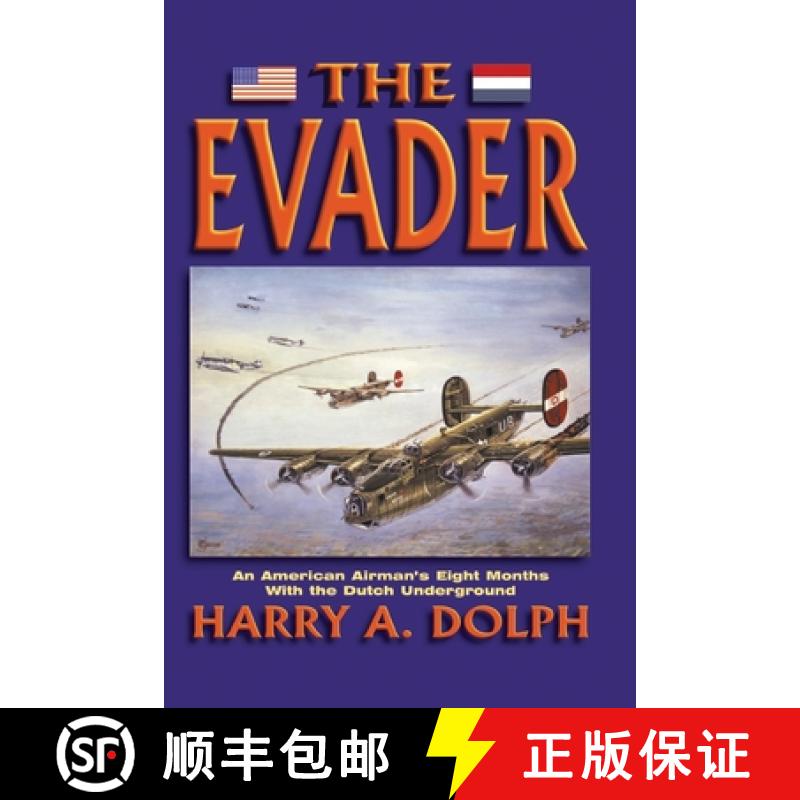 【3-4周达】The Evader: An American Airman's Eight Months With the Dutch Underground [9780890159743]