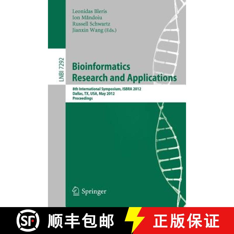 【4周达】Bioinformatics Research and Applications: 8th International Symposium, Isbra 2012, Dallas, T... [9783642301902]