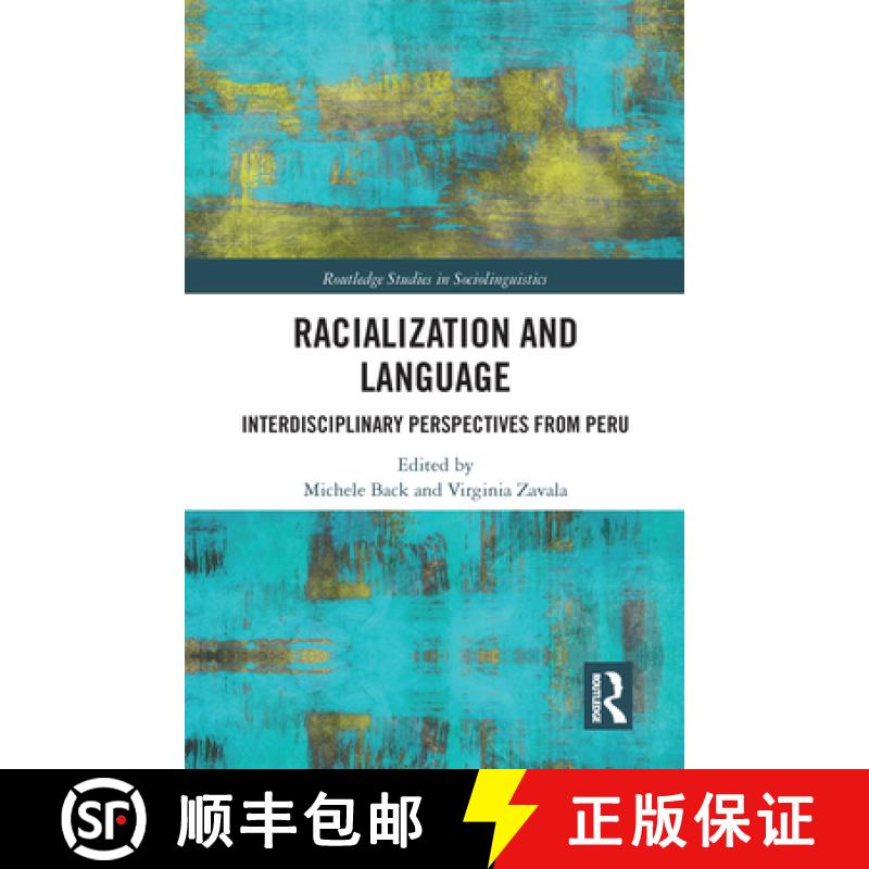 【3-4周达】Racialization and Language: Interdisciplinary Perspectives from Perú [9780367587307]