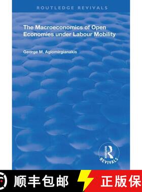 【3-4周达】The Macroeconomics of Open Economies Under Labour Mobility [9781138337282]