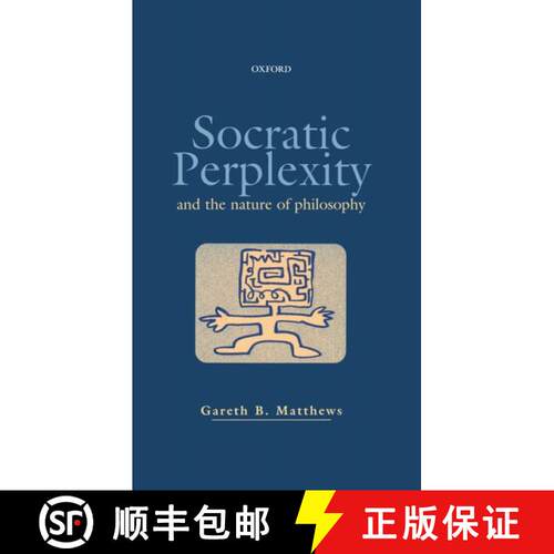 【3-4周达】精装 Socratic Perplexity and the Nature of Philosophy: and the Nature of Philosophy [9780198238287]