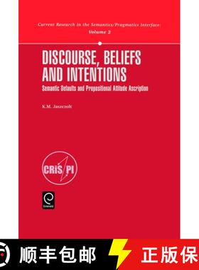 预订 Discourse, Beliefs and Intentions: Semantic Defaults and Propositional Attitude Ascription [9780080430607]