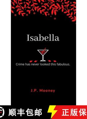【3-4周达】Isabella : Crime has never looked this fabulous (Book 1 in the Mated Fortune Series) [9781838035112]