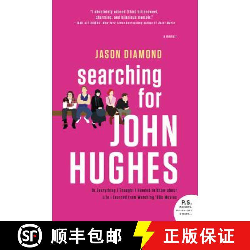 【3-4周达】Searching for John Hughes: Or Everything I Thought I Needed to Know about Life I Learned f... [9780062424839]
