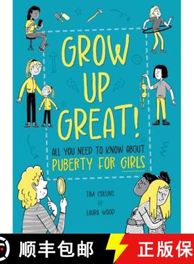【3-4周达】Grow Up Great!: All You Need to Know About Puberty for Girls [9781445190396]