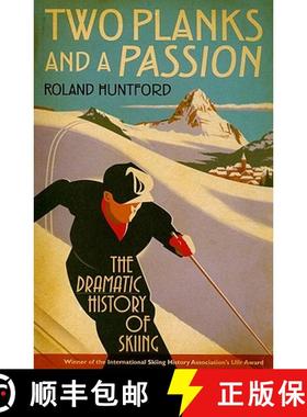 【3-4周达】Two Planks and a Passion: The Dramatic History of Skiing [9781441134011]