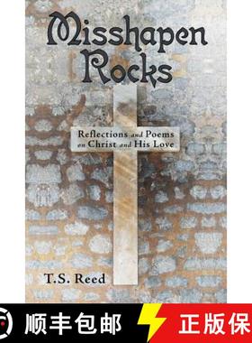 预订 Misshapen Rocks: Reflections and Poems on Christ and His Love [9781973628705]