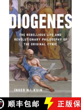 【3-4周达】Diogenes : The Rebellious Life and Revolutionary Philosophy of the Original Cynic [9781541606470]