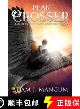 【3-4周达】Peak Crosser: Empire of the Peaks Book 1 [9781945359019]