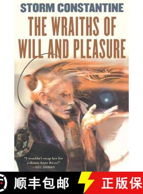 【3-4周达】The Wraiths of Will and Pleasure: The First Book of the Wraeththu Histories [9780765303493]
