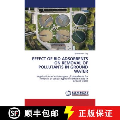 预订 Effect of Bio Adsorbents on Removal of Pollutants in Ground Water [9786207460847]