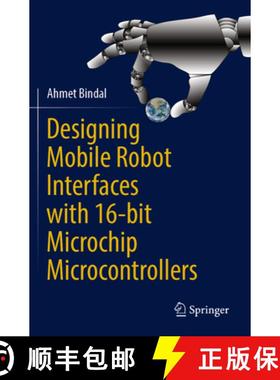 【3-4周达】Designing Mobile Robot Interfaces with 16-Bit Microchip Microcontrollers [9783031278433]