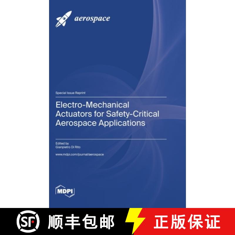 【2-3周达】Electro-Mechanical Actuators for Safety-Critical Aerospace Applications [9783036579337]
