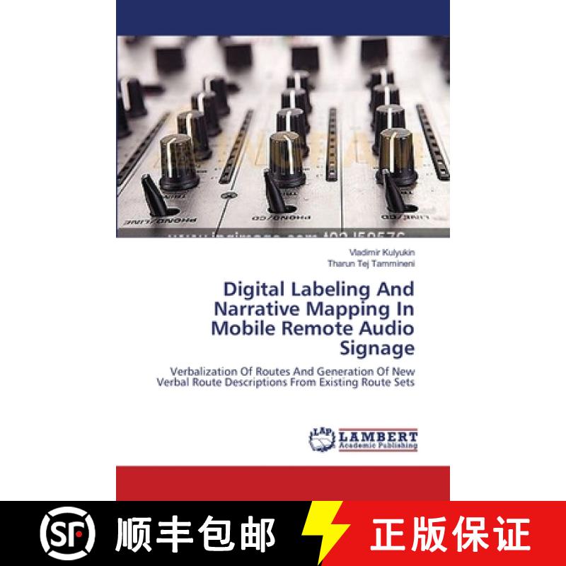 预订 Digital Labeling And Narrative Mapping In Mobile Remote Audio Signage [9783659528637]