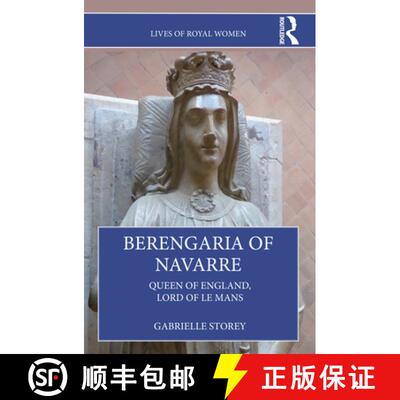 【3-4周达】Berengaria of Navarre: Queen of England, Lord of Le Mans [9781032121475]
