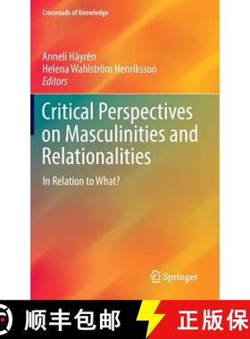 【3-4周达】Critical Perspectives on Masculinities and Relationalities : In Relation to What? [9783319290119]