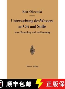 【3-4周达】Untersuchung des Wassers an Ort und Stelle, seine Beurteilung und Aufbereitung (9. Auflage... [9783540013082]