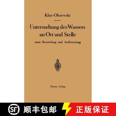 【3-4周达】Untersuchung des Wassers an Ort und Stelle, seine Beurteilung und Aufbereitung (9. Auflage... [9783540013082]