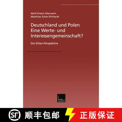 【3-4周达】Deutschland Und Polen -- Eine Werte- Und Interessengemeinschaft?: Die Eliten-Perspektive [9783810031365]