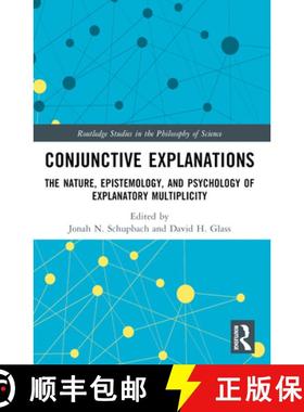 【3-4周达】Conjunctive Explanations: The Nature, Epistemology, and Psychology of Explanatory Multipli... [9781032026305]