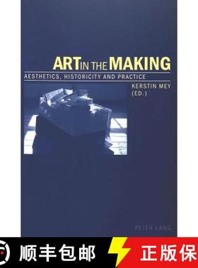 【3-4周达】Art in the Making : Aesthetics, Historicity and Practice [9783906764931]