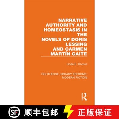 【3-4周达】Narrative Authority and Homeostasis in the Novels of Doris Lessing and Carmen Martín... [9780367334352]