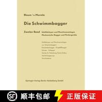【3-4周達】Die Schwimmbagger : Schiffsk?rper und Maschinenanlagen Mechanische Bagger und F?rderger?te [9783662239728]