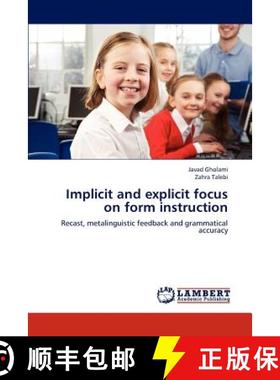 预订 Implicit and Explicit Focus on Form Instruction [9783659311116]