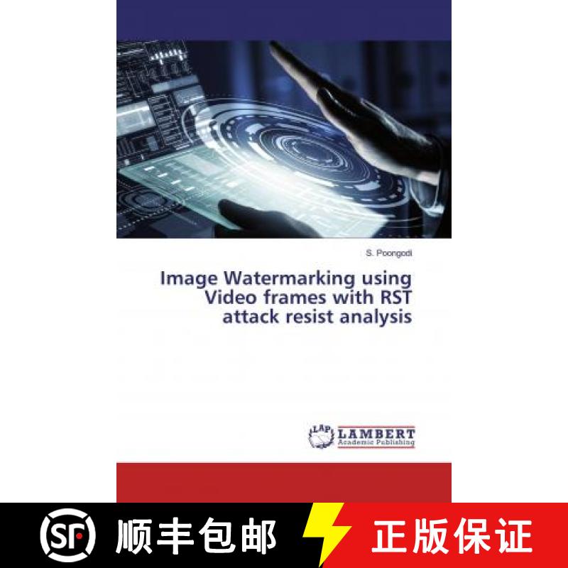 预订 Image Watermarking using Video frames with RST attack resist analysis [9786200236180]