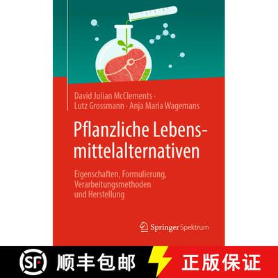 【3-4周达】Pflanzliche Lebensmittelalternativen: Eigenschaften, Formulierung, Verarbeitungsmethoden u... [9783031526381]