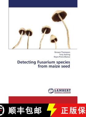 预订 Detecting Fusarium species from maize seed [9783659332258]
